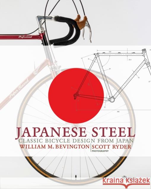 Japanese Steel: Classic Bicycle Design from Japan Bevington, William 9780847861705 Rizzoli International Publications - książka