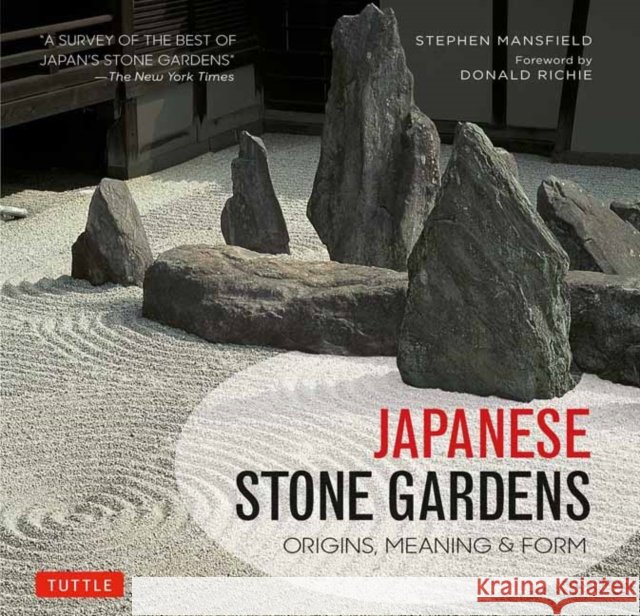 Japanese Stone Gardens: Origins, Meaning & Form Stephen Mansfield 9784805314272 Tuttle Publishing - książka