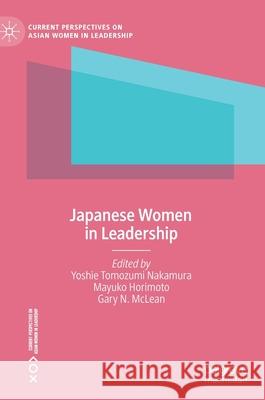 Japanese Women in Leadership Yoshie Tomozumi Nakamura Mayuko Horimoto Gary N. McLean 9783030363031 Palgrave MacMillan - książka