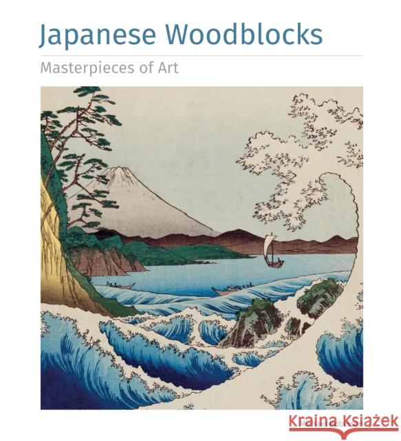 Japanese Woodblocks Masterpieces of Art Michael Robinson 9781839649820 Flame Tree Publishing - książka