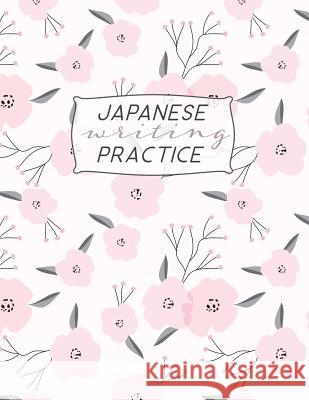 Japanese Writing Practice: Kanji ( Genkoyoshi) Paper .5 Squares for Kanji, Katakana, Hiragana, Kana Alphabets for Your Japanese Calligraphy Pract Design, Dadamilla 9781797743356 Independently Published - książka