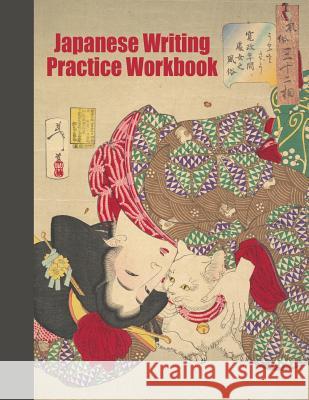 Japanese Writing Practice Workbook: Genkouyoushi Paper For Writing Japanese Kanji, Kana, Hiragana And Katakana Letters - Geisha Teasing The Cat Fresan Lear 9781080567515 Independently Published - książka