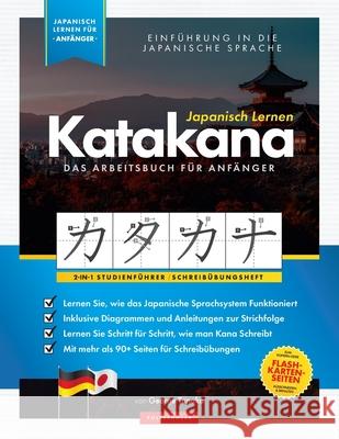 Japanisch Lernen für Anfänger - Das Katakana Arbeitsbuch: Ein einfaches, Schritt für Schritt, Studienführer und Schreibübungsbuch: der beste Weg, um d Tanaka, George 9781838291686 Mar+lowe - książka