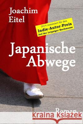 Japanische Abwege Joachim Eitel 9783000443824 E.I.-Verlag Joachim Eitel - książka