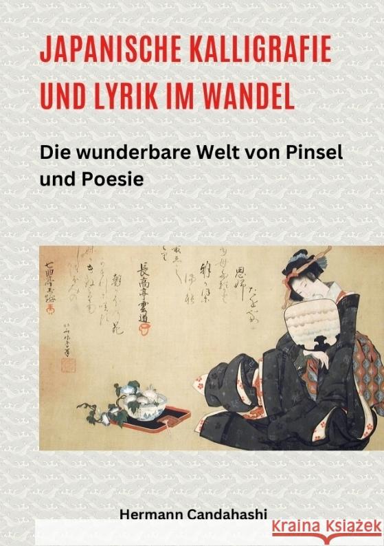 Japanische Kalligrafie und Lyrik im Wandel Candahashi, Hermann 9783384562111 tredition - książka