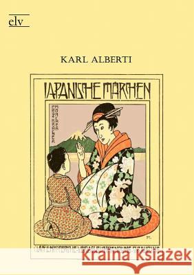 Japanische M Rchen Alberti, Karl 9783862673513 Europäischer Literaturverlag - książka