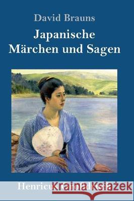 Japanische Märchen und Sagen (Großdruck) David Brauns 9783847825531 Henricus - książka