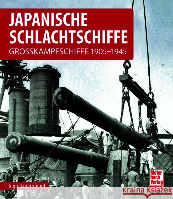 Japanische Schlachtschiffe Bauernfeind, Ingo 9783613048249 Motorbuch Verlag - książka