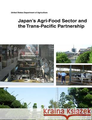 Japan's Agri-Food Sector and the Trans-Pacific Partnership United States Department of Agriculture 9781505399509 Createspace - książka