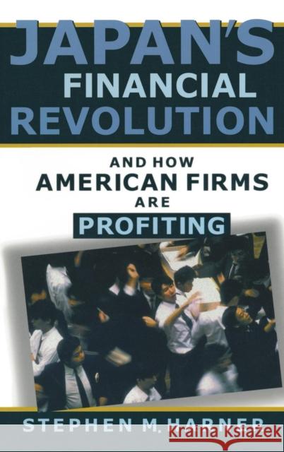 Japan's Financial Revolution and How American Firms are Profiting Harner, Stephen M. 9780765605931 M.E. Sharpe - książka