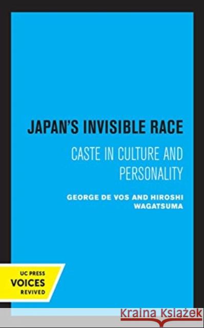 Japan's Invisible Race: Caste in Culture and Personality Hiroshi Wagatsuma George Devos 9780520357303 University of California Press - książka