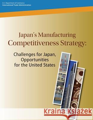 Japan's Manufacturing Competitiveness Strategy: Challenges for Japan, Opportunities for the United States Jane Corwin Rebecca Puckett U. S Internationa 9781496096623 Createspace - książka
