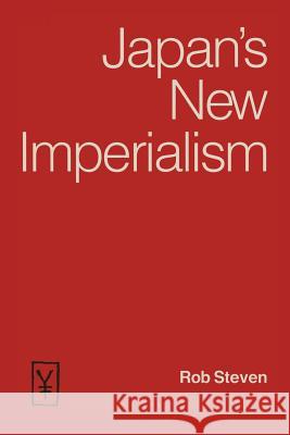 Japan's New Imperialism Rob Steven 9781349109296 Palgrave MacMillan - książka