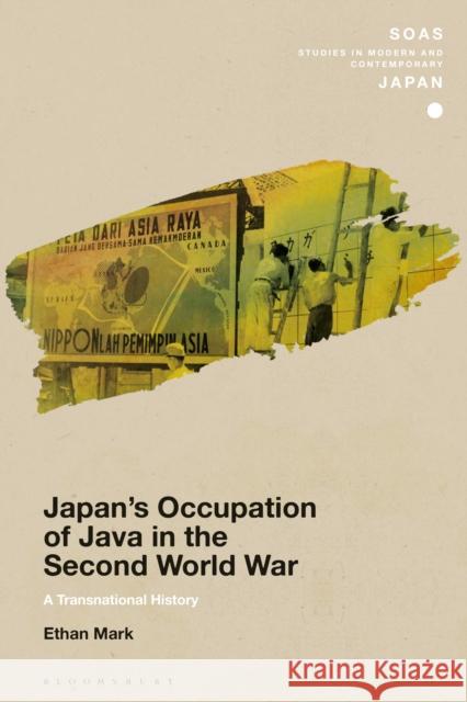 Japan's Occupation of Java in the Second World War: A Transnational History Ethan Mark Christopher Gerteis 9781350022201 Bloomsbury Academic - książka