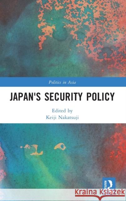 Japan's Security Policy  9781032139531 Taylor & Francis Ltd - książka