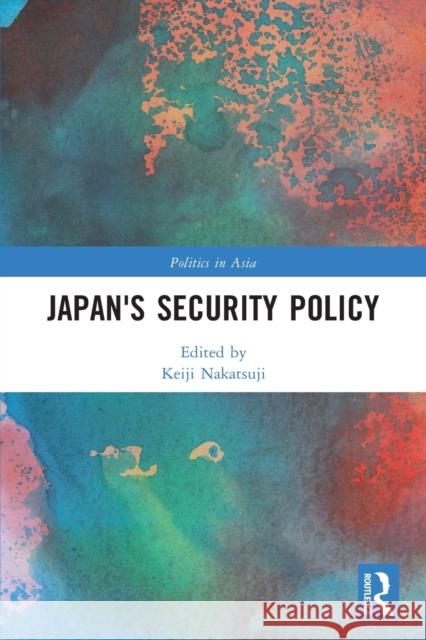 Japan's Security Policy  9781032139555 Taylor & Francis Ltd - książka