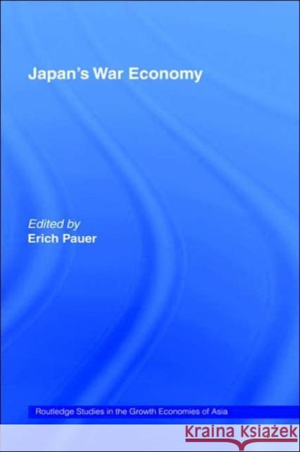 Japan's War Economy Erich Pauer 9780415154727 Routledge - książka