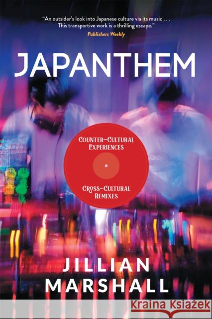 Japanthem: Countercultural Experiences, Cross-Cultural Remixes Jillian Marshall 9781953103154 Three Rooms Press - książka