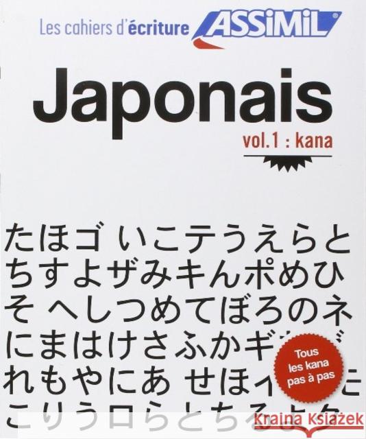 Japonais : Volume 1 : kana Catherine Garnier 9782700506136 Assimil - książka