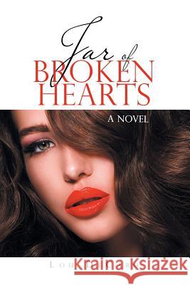 Jar of Broken Hearts Lou DeCaro 9781984549525 Xlibris Us - książka