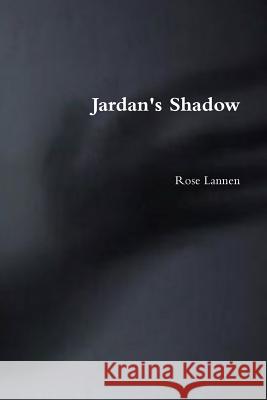 Jardan's Shadow Rose Lannen 9781304681126 Lulu.com - książka
