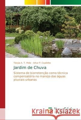 Jardim de Chuva A. T. Melo, Tássia 9786139648689 Novas Edicioes Academicas - książka