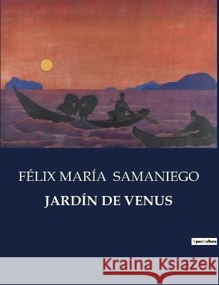 Jardin de Venus Felix Maria Samaniego   9791041936656 Culturea - książka