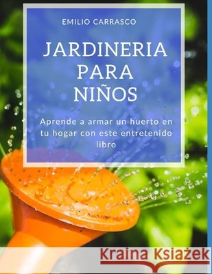 jardineria para niños Carrasco, Emilio 9798676396268 Independently Published - książka