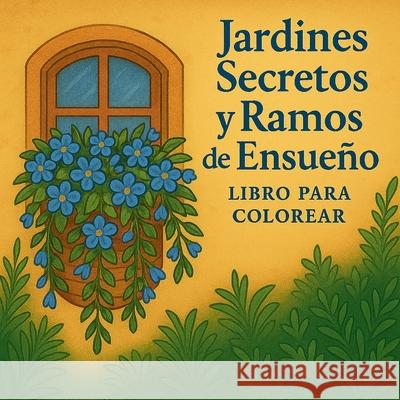 Jardines Secretos y Ramos de Ensue?o lLibro para colorear Chris Martin 9785531678157 Chris Martin - książka