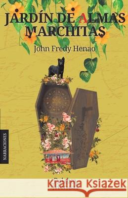 Jard?n de almas marchitas John Fredy Henao 9786287628236 Editorial Palabra Herida - książka