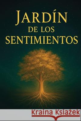 Jard?n de los Sentimientos: Una invitaci?n a despertar el alma Yurdanur Yurdanur 9783982741239 Yurdanur Yurdanur - książka