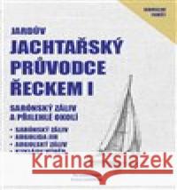 Jardův jachtařský průvodce Řeckem I. Jaroslav Foršt 9788087383919 IFP Publishing - książka