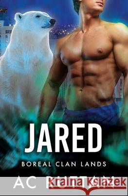 Jared: Boreal Clan Lands Ac Ruttan 9781069437716 Dark Aurora Press - książka