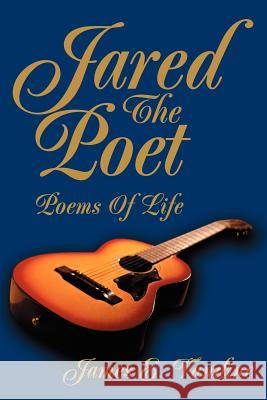 Jared The Poet: Poems Of Life Vandine, James E. 9780595253135 Writer's Showcase Press - książka