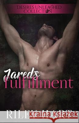 Jared's Fulfillment Riley Hart 9781981408573 Createspace Independent Publishing Platform - książka