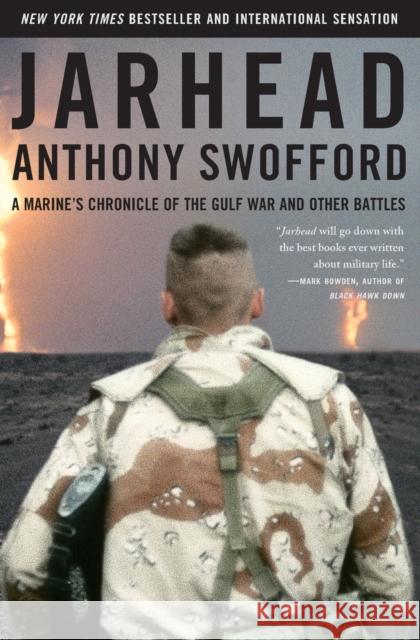 Jarhead: A Marine's Chronicle of the Gulf War and Other Battles Anthony Swofford 9780743244916 Scribner Book Company - książka