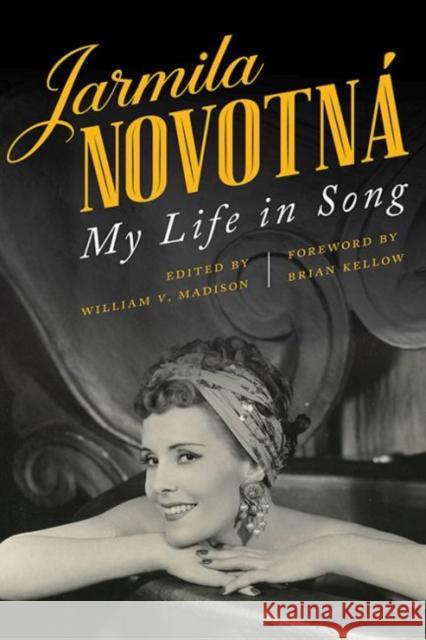 Jarmila Novotná: My Life in Song Jarmila Novotná, Brian Kellow 9780813176116 Oxbow Books (ML) - książka