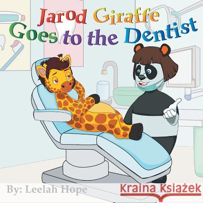 Jarod Giraffe Goes to the Dentist Leela Hope 9789657019016 Heirs Publishing Company - książka