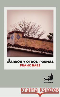 Jarrón y otros poemas Baez, Frank 9781484048870 Createspace - książka