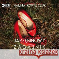 Jarzębinowy zagajnik. Audiobook Halina Kowalczuk 9788381949767 Storybox - książka