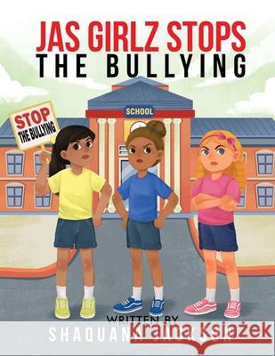 JAS GIRLZ Stop The Bullying Shaquana Jackson 9781734798500 Author - książka