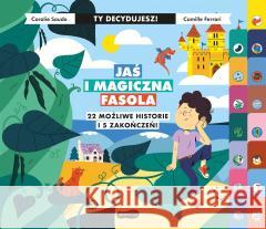 Jaś i magiczna fasola. Ty decydujesz Coralie Saudo, Camille Ferrari 9788327672889 Harperkids - książka