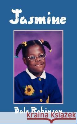Jasmine Dale Robinson 9781434363619 AUTHORHOUSE - książka