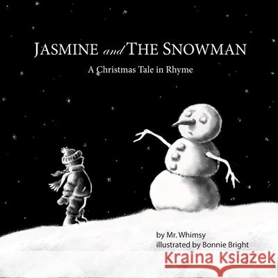 JASMINE and THE SNOWMAN MR Whimsy 9781689783026 Independently Published - książka
