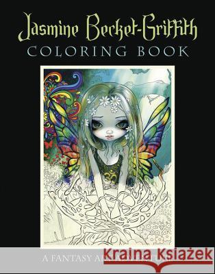 Jasmine Becket-Griffith Coloring Book: A Fantasy Art Adventure Jasmine Becket-Griffith 9780738750019 Llewellyn Publications - książka