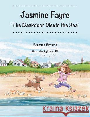Jasmine Fayre: The Backdoor Meets the Sea Beatrice Browne 9781489701275 Liferich - książka