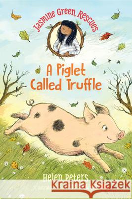 Jasmine Green Rescues: A Piglet Called Truffle Helen Peters Ellie Snowdon 9781536210248 Walker Books Us - książka