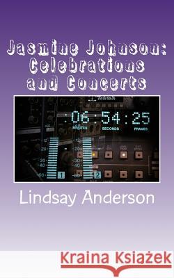 Jasmine Johnson: Celebrations and Concerts Lindsay Anderson 9781543272864 Createspace Independent Publishing Platform - książka