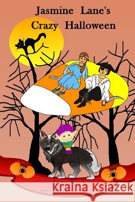 Jasmine Lane's Crazy Halloween Irene Kueh Shirley Kueh Dennis Abu 9781492973492 Createspace - książka