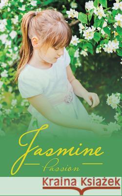 Jasmine: Passion Darshan   9781482887709 Partridge India - książka